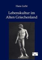 Lebenskultur Im Alten Griechenland 3368256580 Book Cover