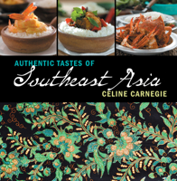 Authentic Tastes of Southeast Asia 174257548X Book Cover