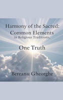 Harmony of the Sacred: Common Elements in Religious Traditions (Spirituality) B0DSY4MHQN Book Cover