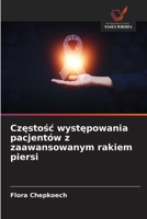 Czestosc wystepowania pacjentów z zaawansowanym rakiem piersi (Polish Edition) 6209419437 Book Cover