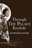 Through the Palace Keyhole 1909339342 Book Cover