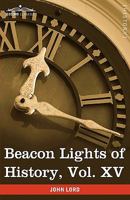 Beacon Lights of History, Vol 15: General Index, Topical Questions, The World's History 1605207225 Book Cover