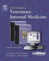 Textbook Of Veterinary Internal Medicine E Dition, 6 E Text W/ Continually Updated Online Reference, 2 Vol Set 1416001107 Book Cover