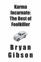 Karma Incarnate: The Best of Foolkiller 141961990X Book Cover