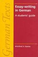 Essay Writing in German: A Student's Guide 071903888X Book Cover