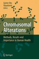 Chromosomal Alterations: Methods, Results and Importance in Human Health 3642090591 Book Cover