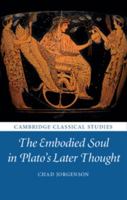 The Embodied Soul in Plato's Later Thought 1107174120 Book Cover