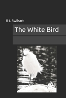 THE WHITE BIRD B0F1YN5JGH Book Cover