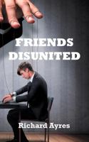 Friends Disunited 1787193853 Book Cover