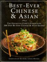 Best-Ever Chinese & Asian: The Definitive Cook's Collection 200 Step-By-Step Chinese & Asian Recipes 1859677223 Book Cover