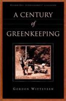 A Century of Greenkeeping 1575041618 Book Cover