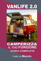 VANLIFE 2.0 CAMPERIZZA il tuo FURGONE (Crafty Ink) (Italian Edition) B0C1J1PXL4 Book Cover
