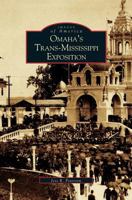 Omaha's Trans-Mississippi Exposition 0738531510 Book Cover