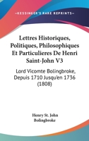 Lettres Historiques, Politiques, Philosophiques Et Particulières, Depuis 1710 Jusqu'en 1736... 1279254432 Book Cover