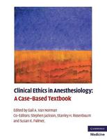 Clinical Ethics in Anesthesiology: A Case-Based Textbook 0521130646 Book Cover