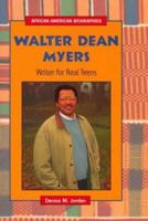 Walter Dean Myers: Writer for Real Teens (African-American Biographies) 0766012069 Book Cover