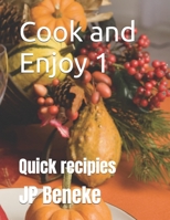 Cook and Enjoy 1: Quick recipies B0DQ7L4FDX Book Cover