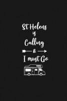 St Helens is Calling and I Must Go: 6''x9'' Lined Writing Notebook Journal, 120 Pages, Best Novelty Birthday Santa Christmas Gift For Friends, Fathers, ... Cover With White Quote and White Trip Van. 1677232943 Book Cover