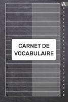 Carnet de Vocabulaire: Avec onglets alphabétiques de A à Z pour enregistrer et apprendre de nouveaux mots |105 pages | 2080 lignes | - (15.24 x 22.86 ... de couleurs différentes (French Edition) 1659401097 Book Cover