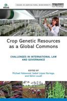 Crop Genetic Resources as a Global Commons: Challenges in International Law and Governance 1844078930 Book Cover