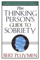 The Thinking Person's Guide to Sobriety 0312254288 Book Cover