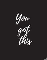 It's a Notebook- You Got This: Black cover unruled multi purpose composition notebook/Journal 114 blank pages, 8.5X11 inches Beeautiful as a gift 1698454724 Book Cover