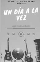 PLAYLIST Un día a la vez 1387869582 Book Cover