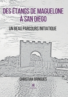 Des étangs de Maguelone à San Diego: Un beau parcours initiatique B0BRYSKC63 Book Cover