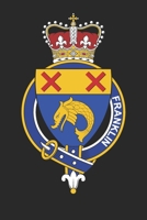 Franklin: Franklin Coat of Arms and Family Crest Notebook Journal (6 x 9 - 100 pages) 1673670385 Book Cover