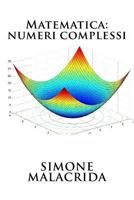 Matematica: numeri complessi 1523607769 Book Cover