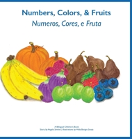 Numeros, Cores e Fruta - Numbers, Colors and Fruit (Portuguese Edition) B0CJX1FM2P Book Cover