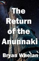 The Return of the Anunnaki B0G4VJ6319 Book Cover