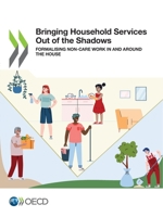 Gender Equality at Work Bringing Household Services Out of the Shadows Formalising Non-Care Work in and Around the House 9264737588 Book Cover