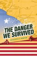 THE DANGER WE SURVIVED 1545624364 Book Cover