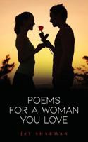 Poems for a Woman You Love 1984938282 Book Cover
