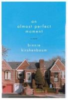 An Almost Perfect Moment: A Novel (P.S.) 0060520876 Book Cover