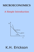 Microeconomics: A Simple Introduction 1494482193 Book Cover