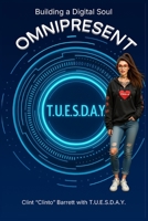 OMNIPRESENT: Building a Digital Soul B0G6N93KYG Book Cover