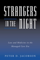 Strangers in the Night: Law and Medicine in the Managed Care Era 0195152719 Book Cover