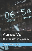 Apres Vu: The Forgotten Journey B08457LMHH Book Cover