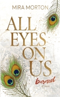 All eyes on us - Burned (German Edition) 3903360341 Book Cover