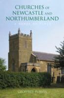 The Churches Of Northumberland And Newcastle (Haunted Britain S.) 0752440713 Book Cover