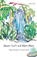 Bauer Kurt und Blem Blem: Außerirdisches vom Bauernhof 3986270221 Book Cover