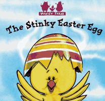 The Stinky Easter Egg (Wacky Farm) 1570827788 Book Cover