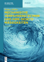 Mechanische Verfahrenstechnik und ihre Gesetzmäßigkeiten (De Gruyter Studium) 3110739534 Book Cover
