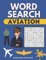 Word search aviation: Large Print word search puzzle book - lots of Puzzles Hours of Fun B091DNJDVY Book Cover