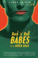 Rock 'n' Roll Babes from Outer Space 0767901657 Book Cover