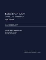 Election Law, Fifth Edition: 2016 Supplement 1531000894 Book Cover