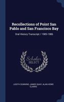 Recollections of Point San Pablo and San Francisco Bay: Oral History Transcript / 1985-1986 137683782X Book Cover