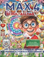 Soziales Lernen MAX’ SCHUL-ALLTAG 4 MIT TIERKINDERN & EIERN IM HERZEN MANDALAS FÜR SOZIALES LERNEN: DEIN P R A X I S B U C H Praktische Lösungen für ... und besonderen Bedürfnissen (German Edition) B0DWMKBYT7 Book Cover